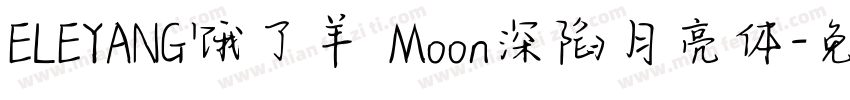 ELEYANG饿了羊 Moon深陷月亮体字体转换